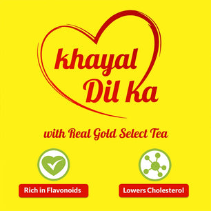 Take care of heart with Rungta's Real Gold Select Tea. Rich in flavonoids and lowers cholesterol.